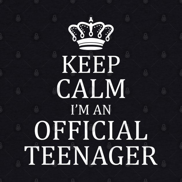 Keep Calm I'm An Official Teenager by DragonTees